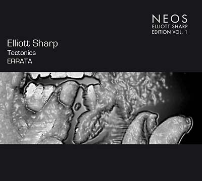 Elliott Sharp | Tectonics Errata Vol. 1 - CD