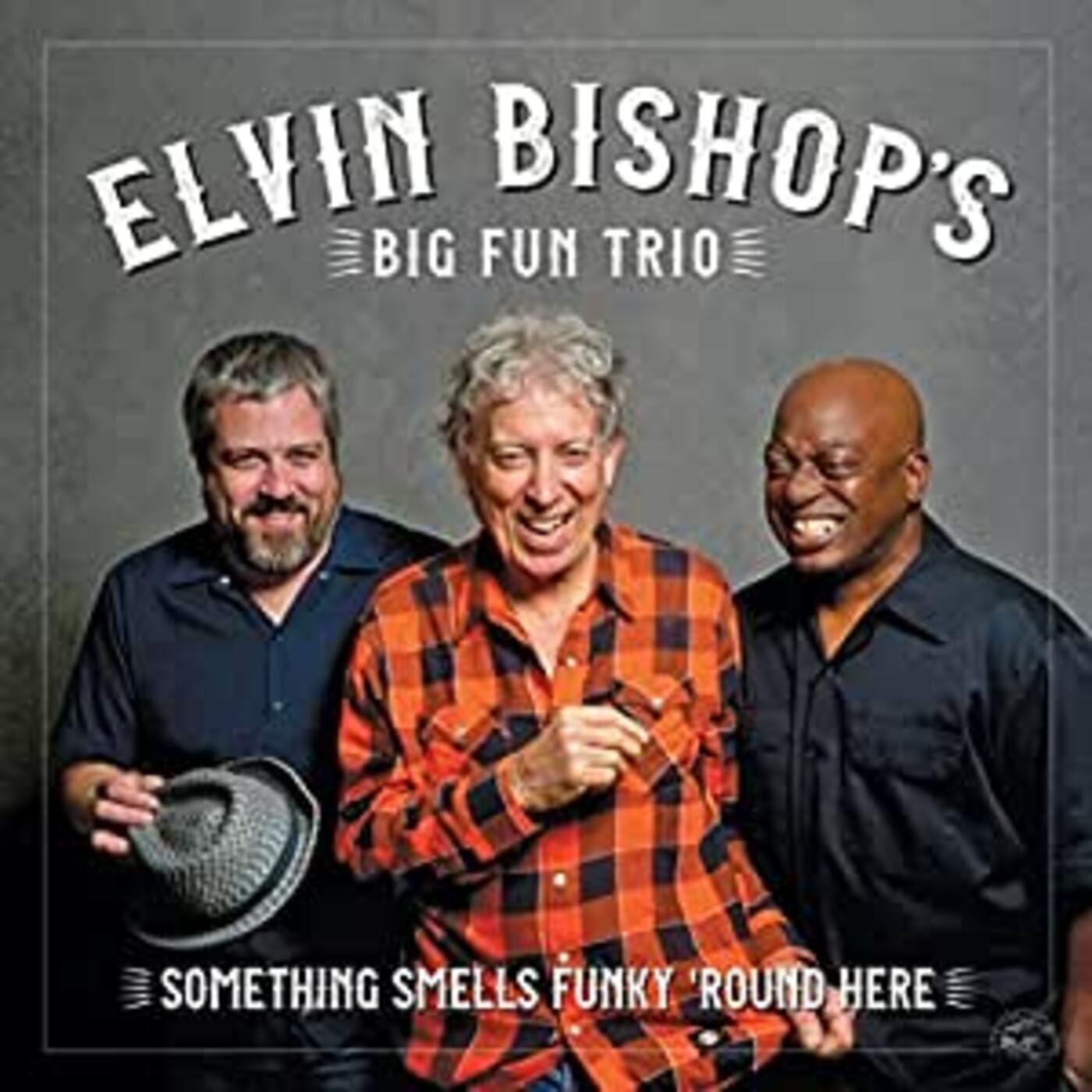 Elvin Bishop | Something Smells Funky 'Round Here - CD