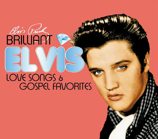 Elvis Presley | Brilliant Elvis: Love Songs & Gospel Favorites - CD