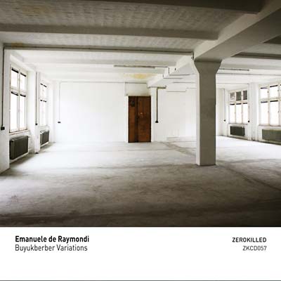 EMANUELE DE RAYMONDI | Buyukberber Variations - CD