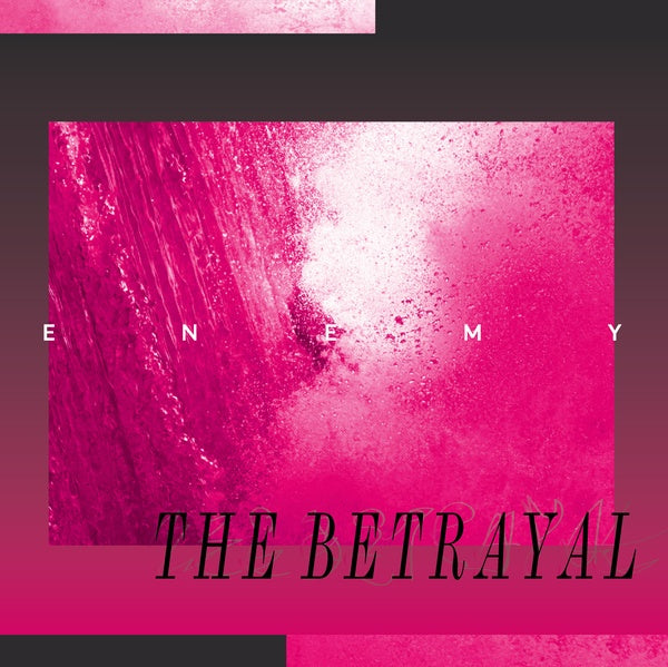 ENEMY | The Betrayal - CD