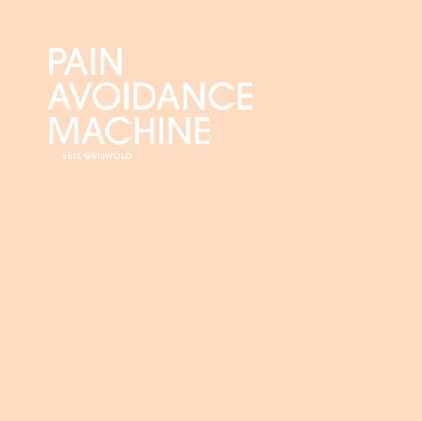 ERIK GRISWOLD | Pain Avoidance Machine - CD