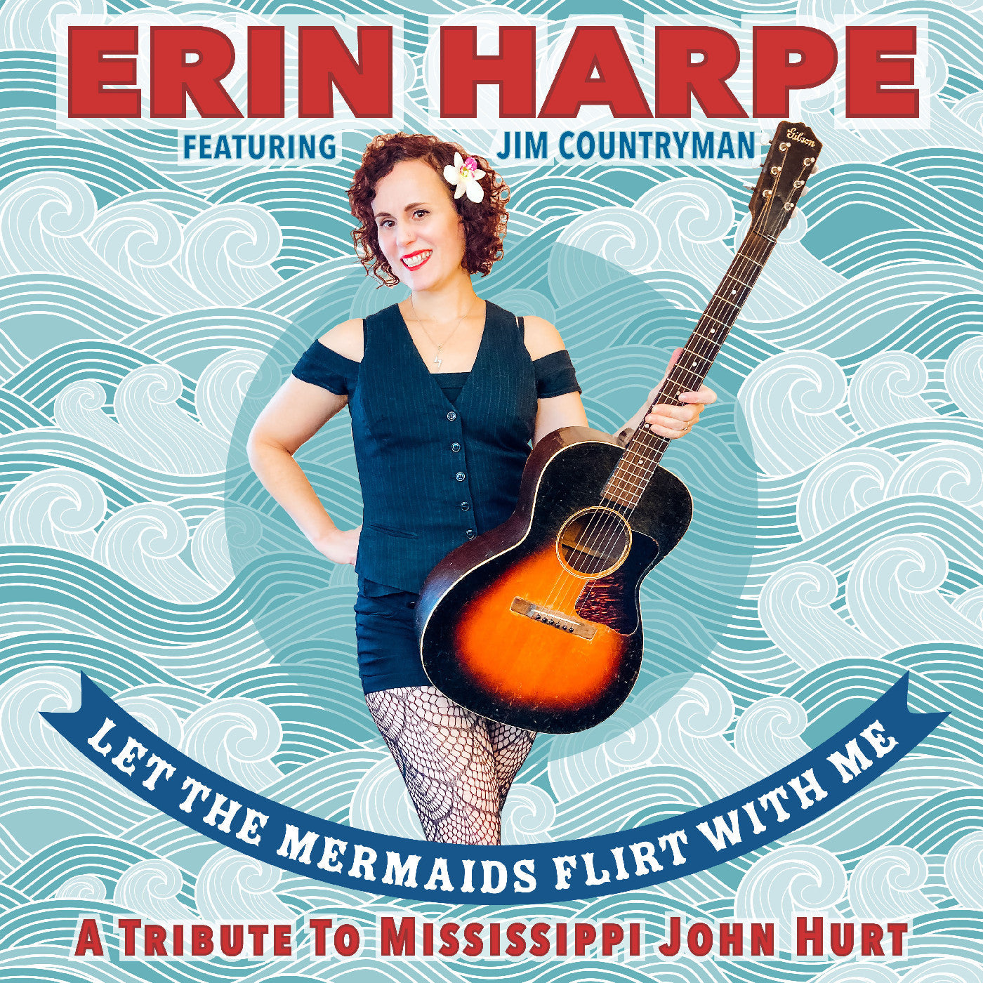 Erin Harpe | Let The Mermaids Flirt With Me: A Tribute To Mississippi John Hurt - CD