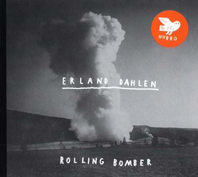 ERLAND DAHLEN | Rolling Bomber - CD