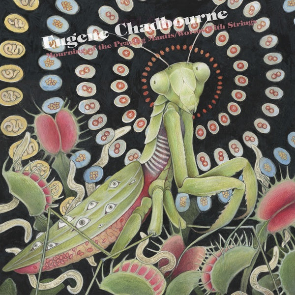 Eugene Chadbourne | Mourning of the Praying Mantis / Worms With Strings - Vinyl