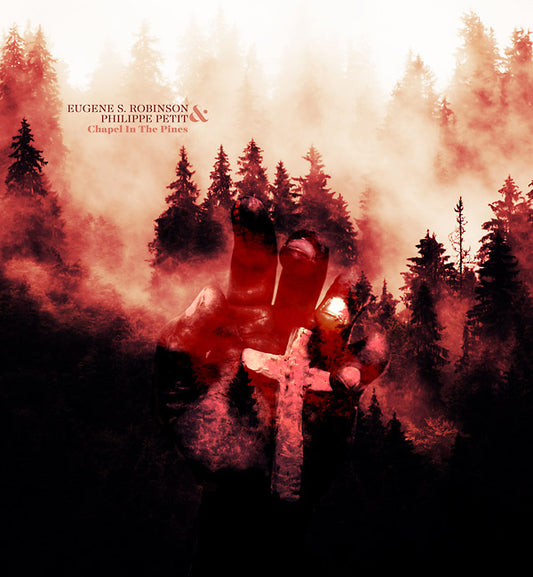 EUGENE S. ROBINSON & PHILIPPE PETIT | Chapel In The Pines - CD