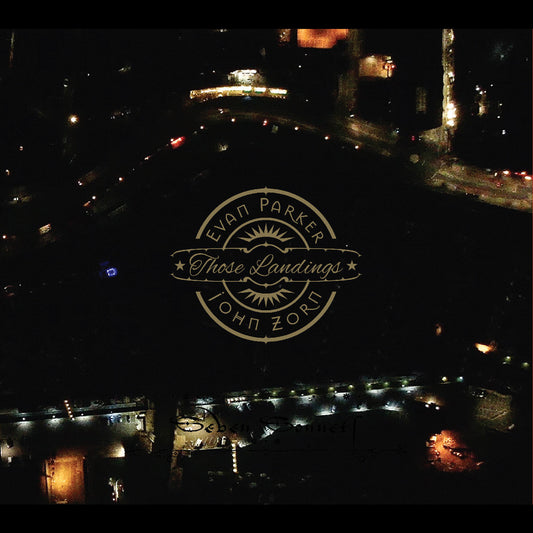 Evan And John Zorn Parker | Those Landings - CD