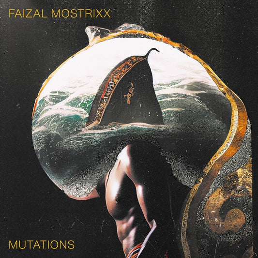 FAIZAL MOSTRIXX | Mutations - Vinyl
