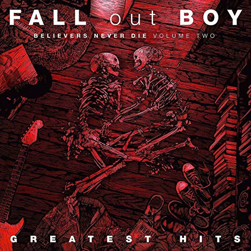 Fall Out Boy | Believers Never Die, Vol. 2 [Explicit Content] - Vinyl