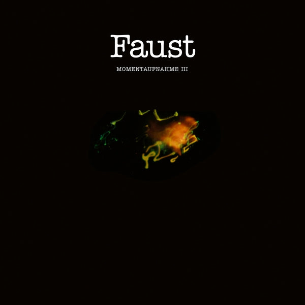Faust | Momentaufnahme III - CD