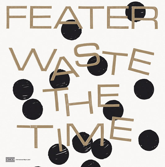 FEATER | Waste The Time - Vinyl