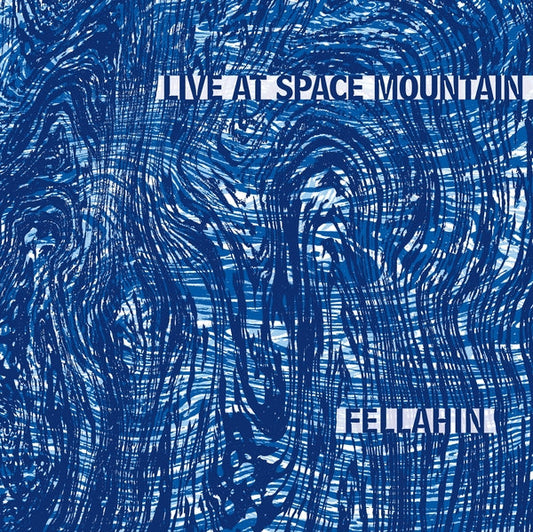 Fellahin | Live At Space Mountain [LP] - Vinyl