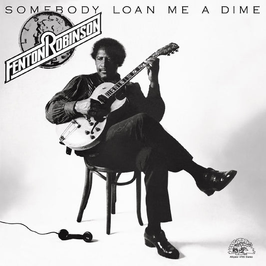 Fenton Robinson | Somebody Loan Me A Dime - Vinyl