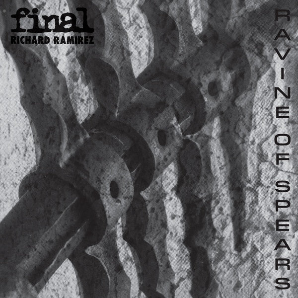 FINAL/RICHARD RAMIREZ | Ravine Of Spears - Vinyl