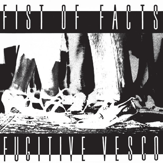 Fist Of Facts | Fugitive Vesco - Vinyl