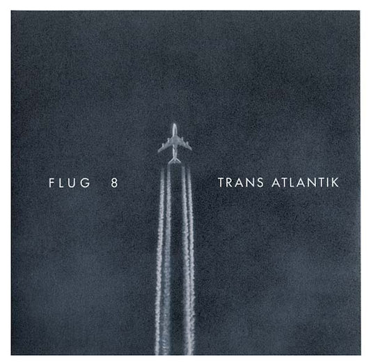 FLUG 8 | Trans Atlantik - CD