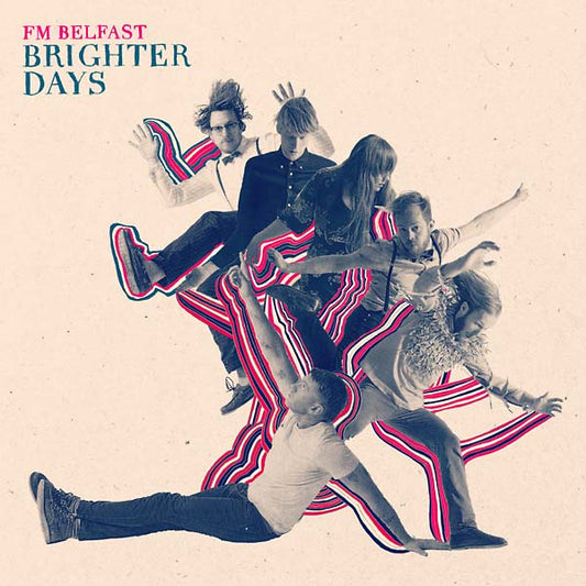 FM BELFAST | Brighter Days - CD