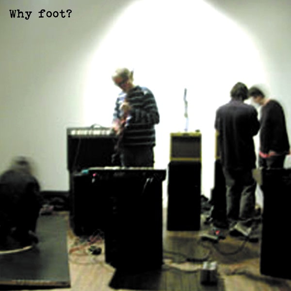 FOOT | Why Foot? - Vinyl