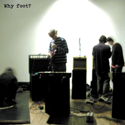 FOOT | Why Foot? - Vinyl