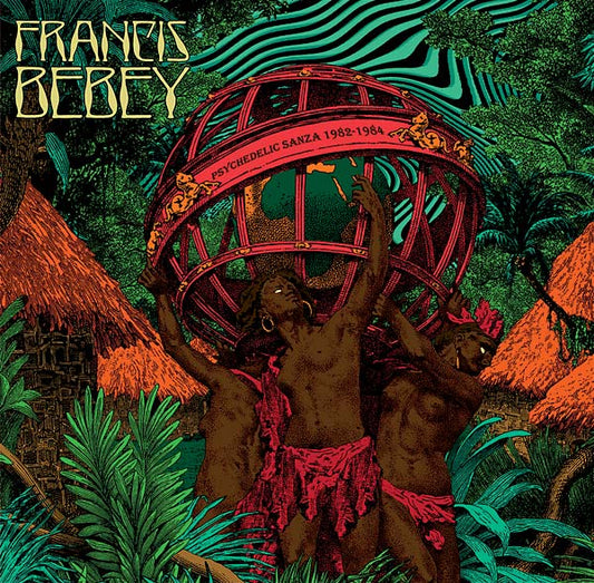 FRANCIS BEBEY | Psychedelic Sanza 1982-1984 - CD