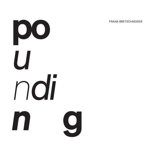 FRANK BRETSCHNEIDER | Pounding - CD