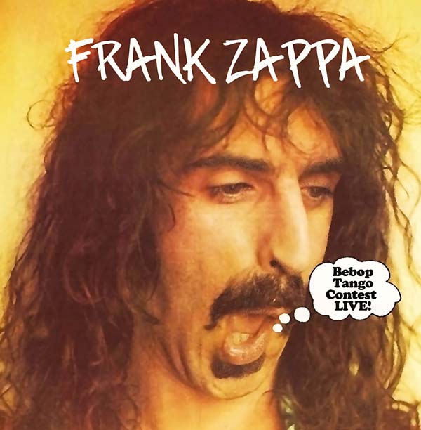 Frank Zappa | Bebop Tango Contest Live! - CD