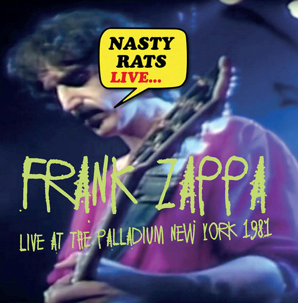 Frank Zappa | Nasty Rats Live... Live At The Palladium New York 1981 - CD