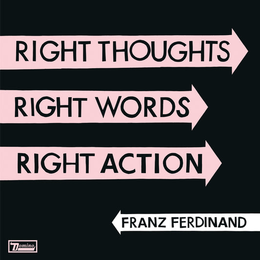 Franz Ferdinand | Right Thoughts, Right Words, Right Action - CD
