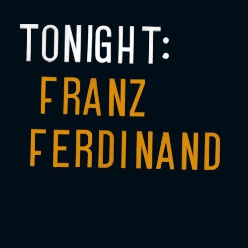 Franz Ferdinand | Tonight - Vinyl