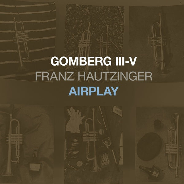 FRANZ HAUTZINGER | Gomberg III-V - Airplay - CD