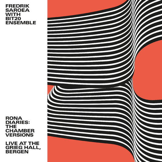 Fredrik with BIT20 Ensemble Saroea | Rona Diaries: The Chamber Versions / Live At The Grieg Hall, Bergen - Vinyl