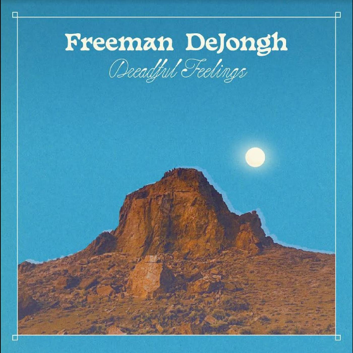 Freeman DeJongh | Dreadful Feelings - Vinyl