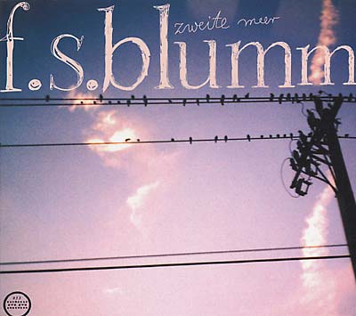 F.S.BLUMM | Zweite Meer - CD