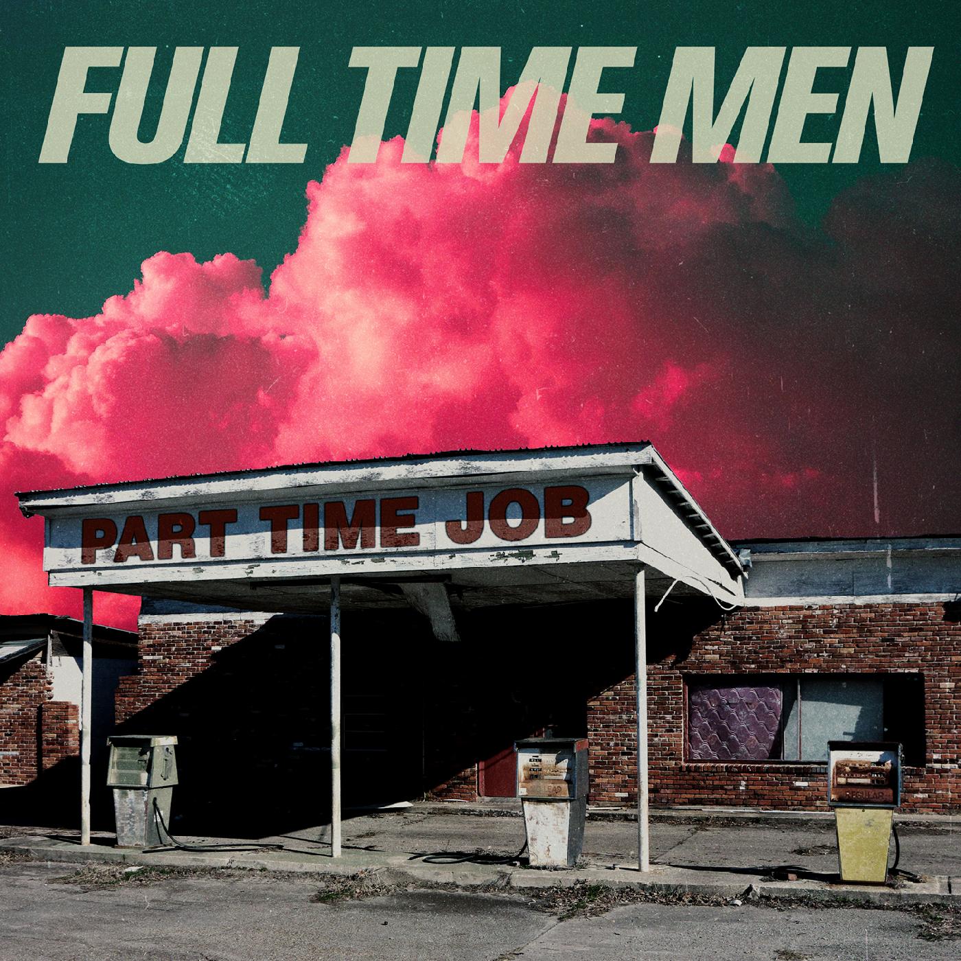Full Time Men | Part Time Job (TRANSLUCENT GREEN VINYL) - Vinyl