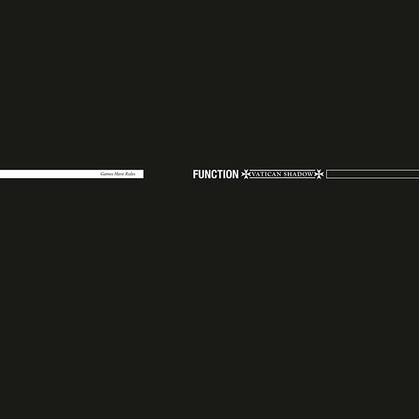 FUNCTION & VATICAN SHADOW | Games Have Rules - Vinyl