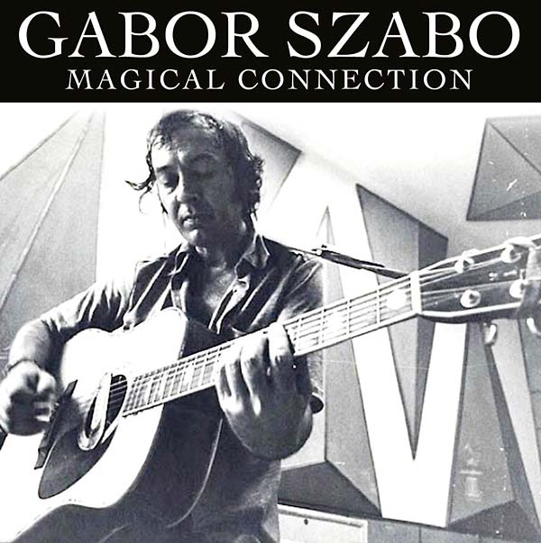 Gabor Szabo | Magical Connection - CD
