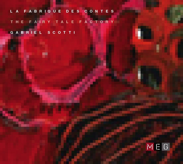 GABRIEL SCOTTI | The Fairy Tale Factory - CD