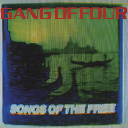 GANG OF FOUR | Songs Of The Free - Vinyl