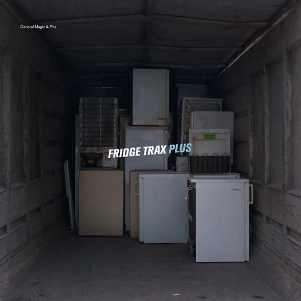 GENERAL MAGIC & PITA | Fridge Trax Plus - Vinyl