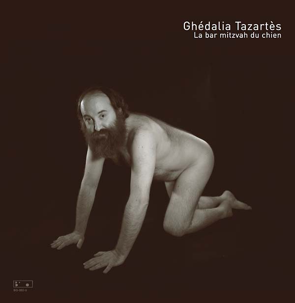 GHEDALIA TAZARTES | La Bar Mitzvah du Chien - Vinyl