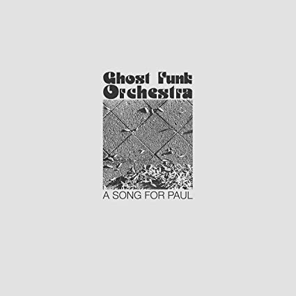 Ghost Funk Orchestra | A Song For Paul [Explicit Content] - Vinyl