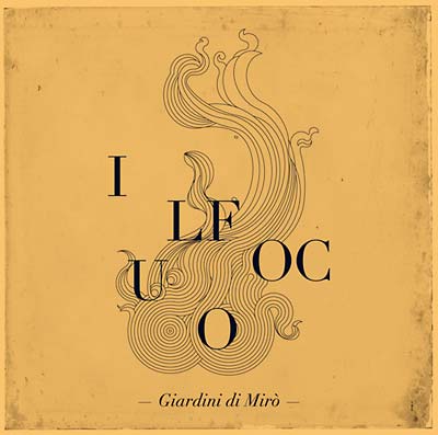 GIARDINI DI MIRO | Il Fuoco - CD