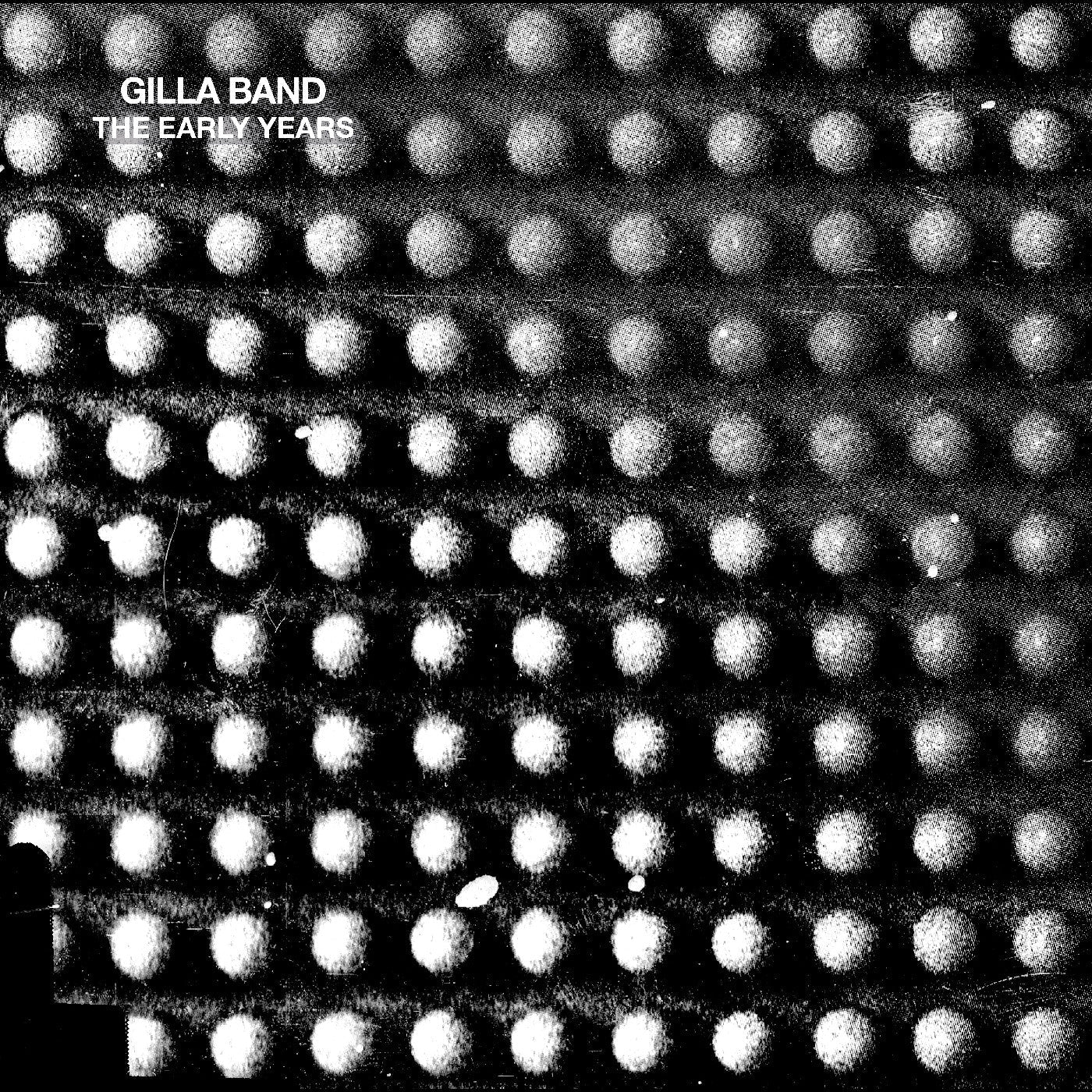 Gilla Band | The Early Years (10Th Anniversary Edition) - Vinyl