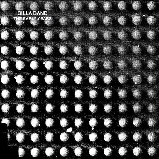 Gilla Band | The Early Years (10Th Anniversary Edition) - Vinyl