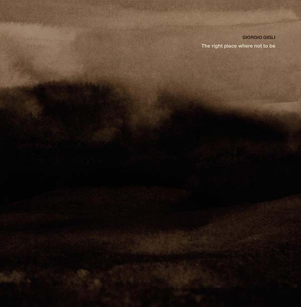 GIORGIO GIGLI | The Right Place Where Not to Be - CD