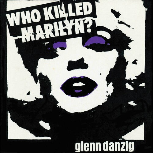 Glenn Danzig | Who Killed Marilyn? (Colored Vinyl, Purple, Black, White, Splatter) - Vinyl