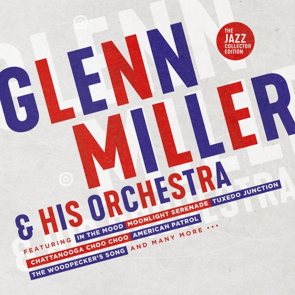 GLENN MILLER & HIS ORCHESTRA | The Jazz Collector Edition - CD