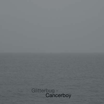 GLITTERBUG | Cancerboy - CD