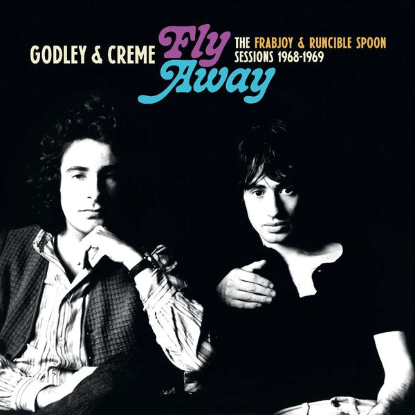 Godley & Creme | Fly Away: The Frabjoy & Runcible Spoon Sessions - Vinyl