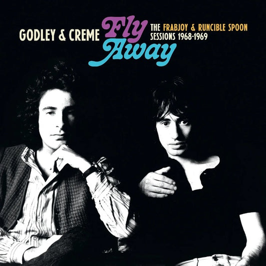 Godley & Creme | Fly Away: The Frabjoy & Runcible Spoon Sessions - Vinyl